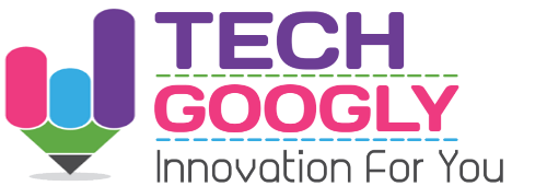 Tech Googly | Innovation For You